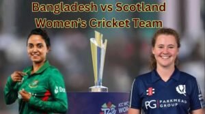bangladesh women vs scotland women's national cricket team timeline