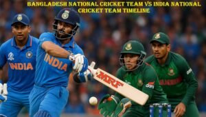 Bangladesh National Cricket Team vs India National Cricket Team Timeline