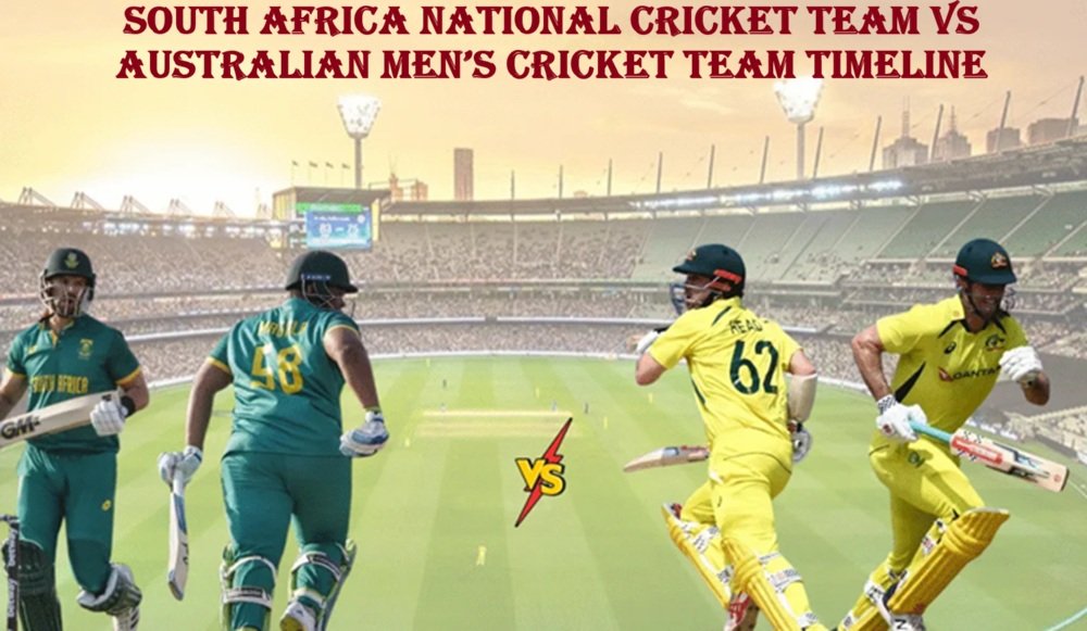 South Africa National Cricket Team vs Australian Men’s Cricket Team Timeline